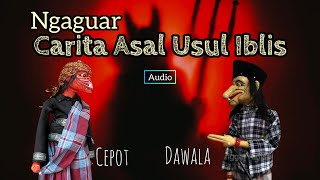 ASAL USUL IBLIS Wayang golek Cepot Dawala Alm Abah Asep Sunandar Sunarya [upl. by Leifer33]