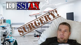 MAJOR surgery in RUSSIAN Hospital What is it like [upl. by Colpin251]