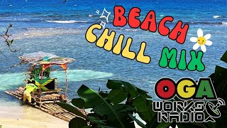 ビーチでCHILLしたくなるレゲエ SELECTION  OGAWORKS RADIO BEACH CHILL MIX July 2024 [upl. by Ramar]