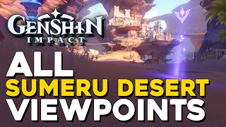 Genshin Impact All Sumeru Desert Viewpoint Locations [upl. by Shaya]