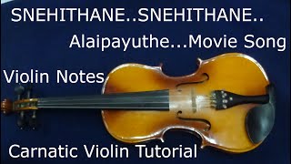 SNEHITHANESNEHITHANEAlaipayutheMovieSongCarnaticViolinNotes Tutorial [upl. by Yltneb]