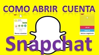 SNAPCHAT Como Abrir Cuenta  Tutorial ðŸŒž [upl. by Alcina758]