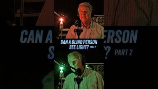 Can A Blind Person See Light  Part 2 [upl. by Meggi]