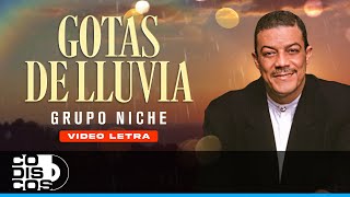 Gotas De Lluvia Grupo Niche  Video Letra [upl. by Ches364]