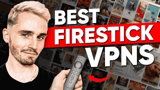 Best VPN for Firestick in 2024 Top 3 Providers For Streaming [upl. by Ayotahs134]