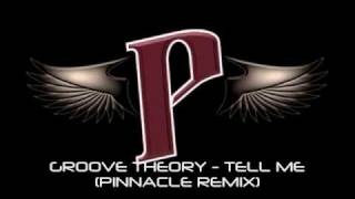 GROOVE THEORY  TELL ME PINNACLE REMIX [upl. by Danae]