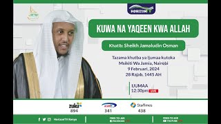 🔴 Kuwa Na Yaqeen Kwa Allah  Sheikh Jamaludin Osman  Friday Khutbah [upl. by Zsolway69]