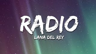 Lana Del Rey  Radio Lyrics [upl. by Rennold]