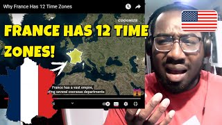 American Guy Reacts to Why France Has 12 Time Zones [upl. by Maleki154]