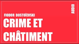 AUDIO  Crime et châtiment  Fiodor Dostoïevski  I1 [upl. by Desirea]