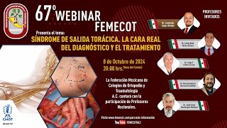 67o Webinar FEMECOT Síndrome de salida torácica La cara real del diagnóstico y el tratamiento [upl. by Errised153]