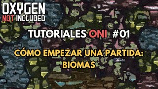 Cómo empezar una partida BIOMAS  Tutoriales Oxygen Not Included [upl. by Ainehs]