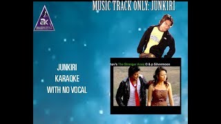 Nepali Songs Track  JUNKIRI  Karaoke  with no vocal  Araaj Keshav Keshav Raj Giri [upl. by Auohc141]