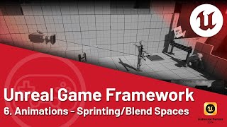 Unreal Engine 5 Tutorial  Game Framework 06 Animation Blueprint  Sprinting and Blend Spaces [upl. by Epoh]