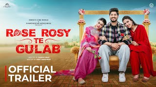 Rose Rosy Te Gulab Official Trailer Gurnam Bhullar  Maahi Sharma  Pranjal Dahiya  Watch Now [upl. by Llerret]