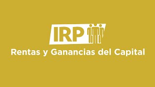 Webinar sobre IRP  Rentas y Ganancias del Capital [upl. by Nats]