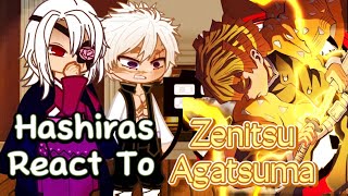 Hashiras React to Zenitsu Agatsuma  Kamaboko Squad Reaction 56  Demon Slayer  MUST WATCH [upl. by Cirted158]