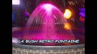 LA BUSH RETRO FONTAINE 02  MIX LORAN [upl. by Rafael175]