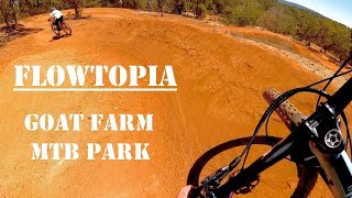 FLOWTOPIA GOAT FARM MOUNTAIN BIKE PARK Transition Patrol [upl. by Ahsaenat]