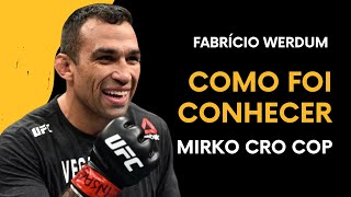 WERDUM FALA SOBRE COMO CONHECEU O MIRKO CRO COp [upl. by Ynhoj625]