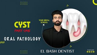 cysts  part 1  oral pathology  عزت شومان [upl. by Aeresed]