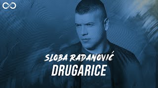 SLOBA RADANOVIC  DRUGARICE OFFICIAL VIDEO 4K [upl. by Atel]