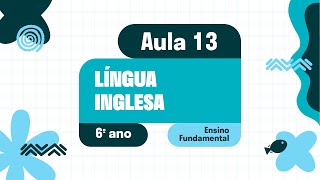 Língua Inglesa  Aula 13  Aula Assíncrona [upl. by Alur]