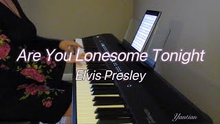 Elvis Presley  Are You Lonesome Tonight （Piano [upl. by Elbas155]