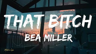 Bea Miller  That Bitch Lyrics  Letra [upl. by Ynamad]