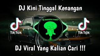 DJ KINI TINGGAL KENANGAN ZIEL FERDIAN VIRAL TIK TOK TERBARU 2024 YANG KALIAN CARI [upl. by Atsahs859]