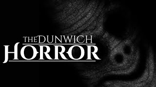 The Dunwich Horror HorrorLovecraft Full Audio Drama [upl. by Novihs]