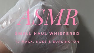 ASMR Small Haul TJ Maxx Ross amp Burlington whispered [upl. by Enytsuj381]