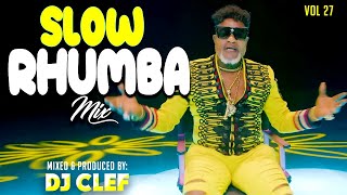 SLOW RHUMBA VIDEO MIX VOL 27 DEEJAY CLEF HERITIER WATA KOFFI FALLY IPUPA FABREGASBUT NA FILET [upl. by Enelez]