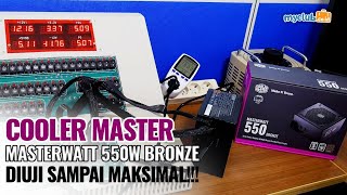 Pengujian PSU Cooler Master Masterwatt 550W 80Plus Bronze  Sampai maksimal  Bahasa Indonesia [upl. by Hayidah]