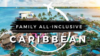 15 Best CARIBBEAN Family Allinclusive Resorts in 202324 [upl. by Quitt77]