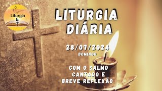 28072024 – Liturgia Diária – 17° Domingo do Tempo Comum  Ano B [upl. by Casilda]