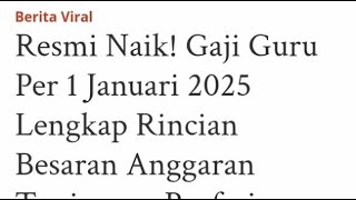 Gaji seluruh guru resmi naik 2025 [upl. by Edas]