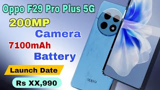 Oppo F29 Pro Plus 5G Phone 200MP Camera 7100mAh BatterySnapdragon8 Gen3 Processor upcoming mobile [upl. by Ahsinelg]