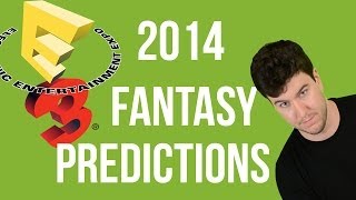 E3 2014 Fantasy Dream Announcements featuring YOU [upl. by Ellenid764]