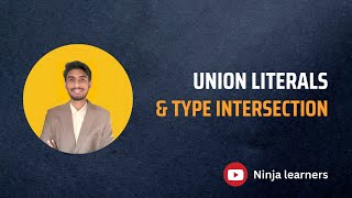 Union literals amp type Intersection  Urdu Hindi  Typescript  Ninja learners [upl. by Ruphina353]