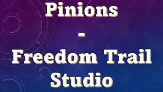 Pinions  Freedom Trail Studio [upl. by Marigold]