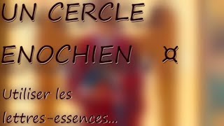 Un Cercle Magique énochien pour tous rituels  Magie Enochienne ep8 [upl. by Animahs]