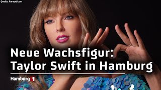 Taylor Swift ist wieder in Hamburg  zumindest als Wachsfigur [upl. by Jonathan67]