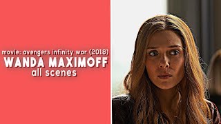 Wanda Maximoff scenepack  4K  Avengers Infinity war 2018  all scenes [upl. by Attenwahs]