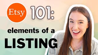 Etsy 101 Elements of an Etsy Listing Step by step Etsy listing tutorial [upl. by Jillane]