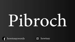 How To Pronounce Pibroch [upl. by Rabi555]