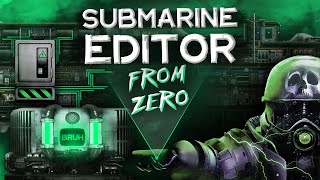 Submarine Editor from Zero  Barotrauma Tutorial [upl. by Lleoj]