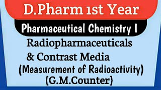 Radiopharmaceutical and Contrast Media Measurement of Radioactivity  GM Counter PhChemistry [upl. by Burck308]