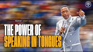 The Power of Speaking In Tongues  Prophet Uebert Angel [upl. by Amund354]