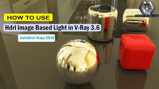 HDRI image Based Light in VRay 36  Maya 2018 [upl. by Roselin]